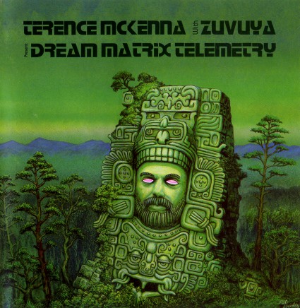 Terence McKenna With Zuvuya - Dream Matrix Telemetry (1993)