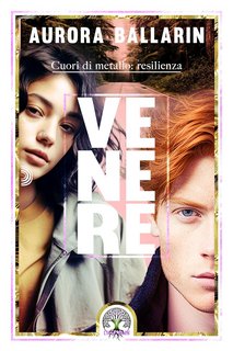 Aurora Ballarin - Venere: Cuori di metallo (2024)