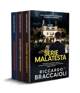 Riccardo Braccaioli - Serie Bruno MALATESTA, mistero e delitto Vol. 1, 2 e 3 (2023)