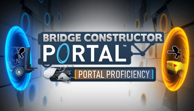 Bridge Constructor Portal Portal Proficiency v 1 4 MULTi GOG Linux Native