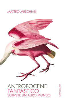 Matteo Meschiari – Antropocene fantastico (2020)