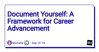 Document Yourself A Framework For Career Advancement Document Yourself A Framework For Career Advancement