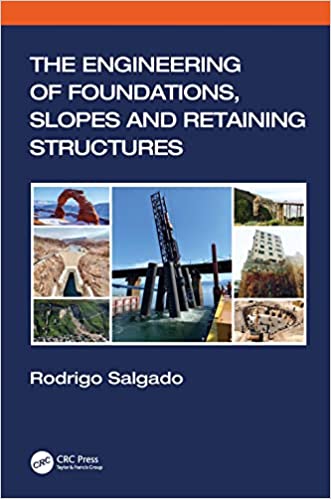 The Engineering of Foundations, Slopes and Retaining Structures, 2nd Edition