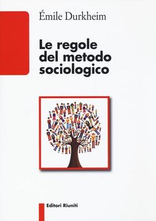 Émile Durkheim - Le regole del metodo sociologico (2019)