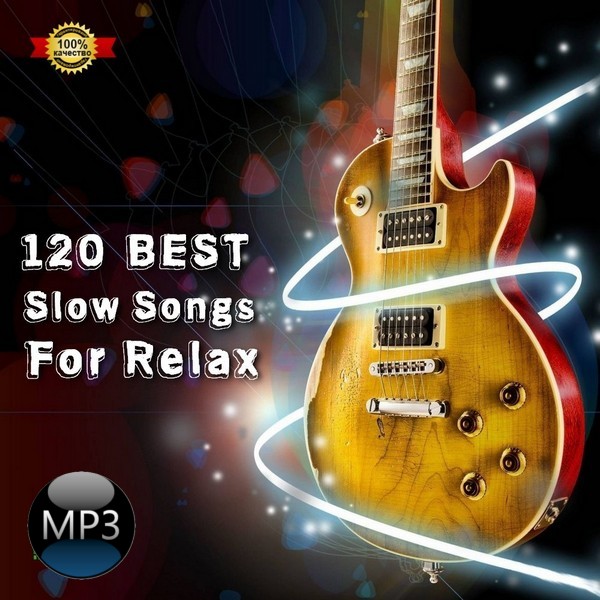 VA - 120 Best Slow Songs For Relax [Part I-II] (2021-2023) MP3