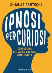 Charlie Fantechi – Ipnosi per curiosi (2026)
