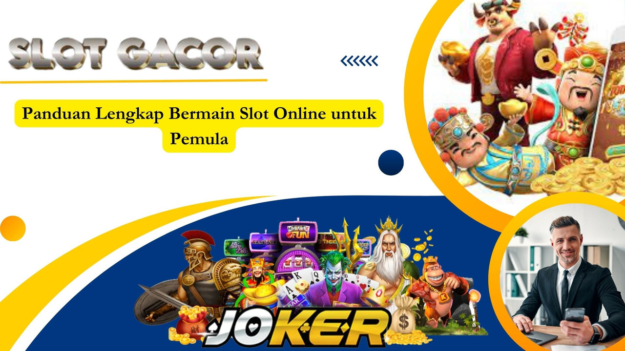 Panduan Lengkap Bermain Slot Online untuk Pemula