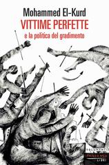 Mohammed El Kurd – Vittime perfette (e la politica del gradimento) (2025)