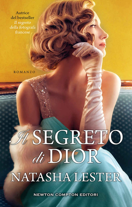 Natasha Lester - Il segreto di Dior (2020)