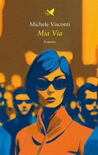 Michele Visconti - Mia Via (2023)