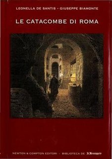 Giuseppe Biamonte Leonella De Santis - Le catacombe di Roma (2005)