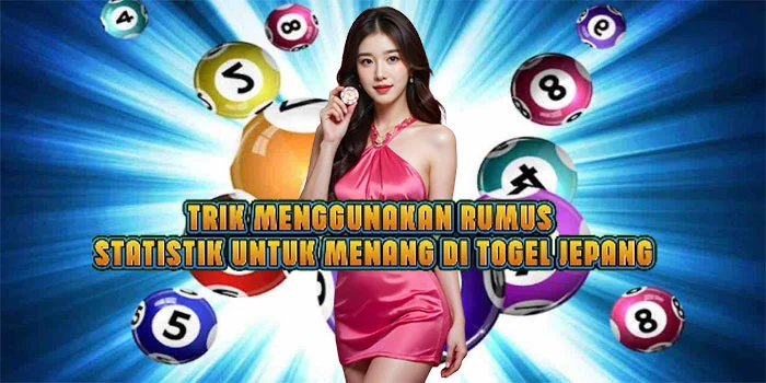 Trik Menggunakan Rumus Statistik Untuk Menang di Togel Jepang