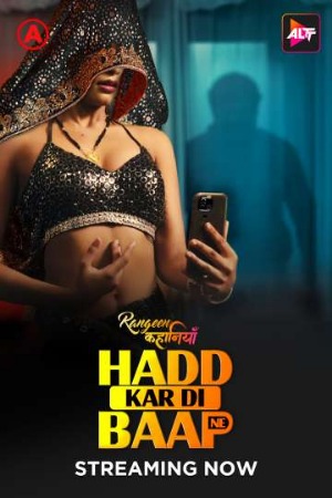 Rangeen Kahaniyan (Hadd Kar Di Baap Ne) (2025) Hindi Season 20 [ Episodes 01-04 Join] | WEB-DL | 1080p | 720p | 480p | AltBalaji WEB Series | Download | Watch Online