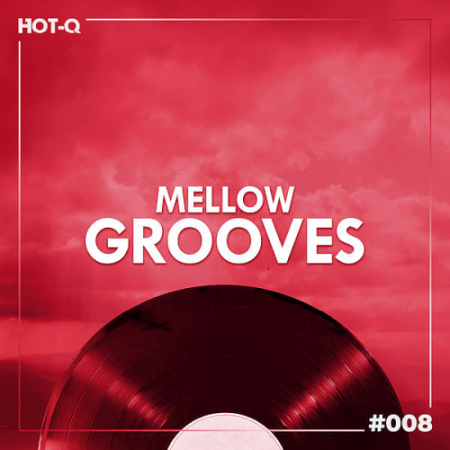 VA   Mellow Grooves 006 008 (2021)