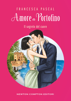 Francesca Pascal - La magia di Portofino Vol. 1. Amore a Portofino (2026)