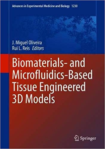 Biomaterials- and Microfluidics-Based Tissue Engineered 3D Models (Advances in Experimental Medic...