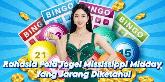 Rahasia Pola Togel Mississippi Midday Yang Jarang Diketahui