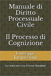 Giuseppe Trepiccione - Manuale di diritto processuale civile. Il processo di cognizione. Con brevi cenni alla Riforma "Bonafede" (2019)