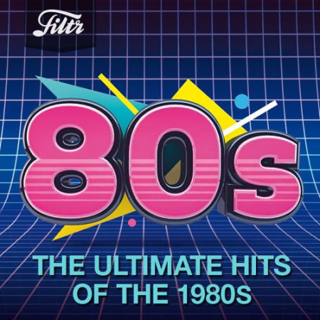 9d6b3c91 ded9 4a1d b5f3 6a5516354617 - VA - The Ultimate Hits Of The 1980s (2020)