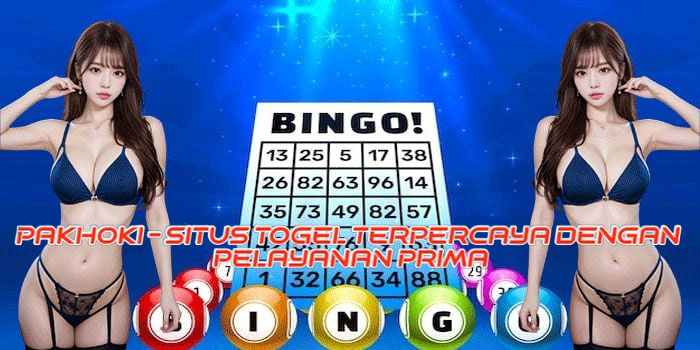 PAKHOKI - Situs Togel Terpercaya Dengan Pelayanan Prima