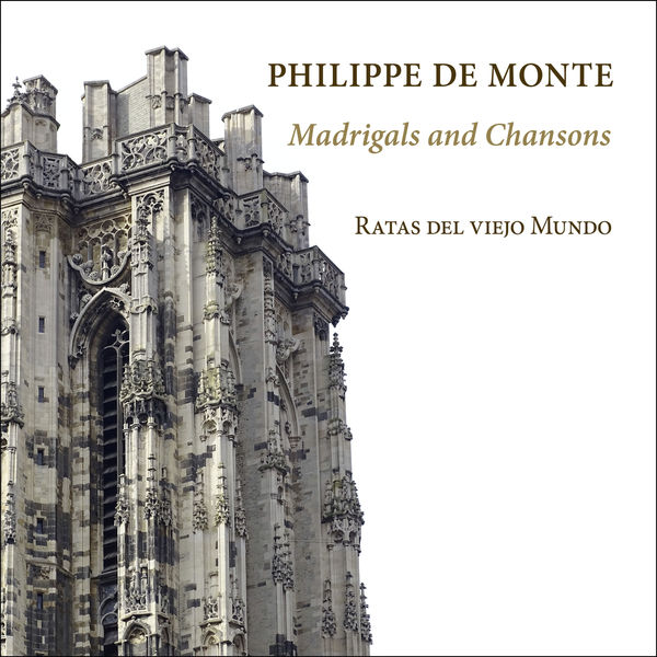 Ratas del viejo Mundo - Philippe De Monte - Madrigals and Chansons (2021) [FLAC 24bit/96kHz]