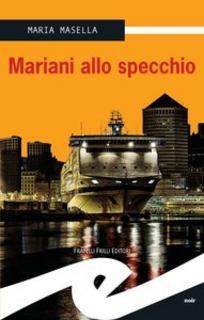 Maria Masella - Mariani allo specchio (2013)