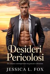 Jessica L. Fox – Miliardari Proibiti Vol. 4. Desideri Pericolosi (2026)