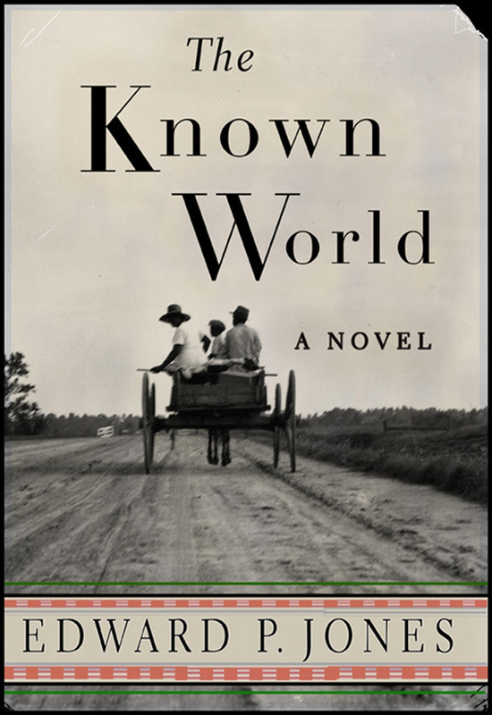 Edward P. Jones The Known World