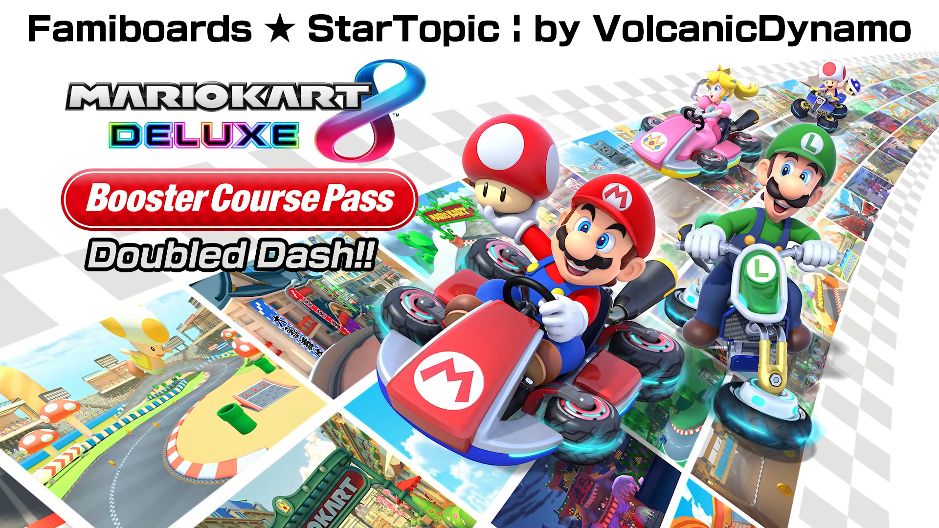 Mario Kart 8 Deluxe – Booster Course Pass |ST| Doubled Dash!! By VolcanicDynamo Mario Kart 8 Deluxe – Booster Course Pass |ST| Doubled Dash!! By VolcanicDynamo