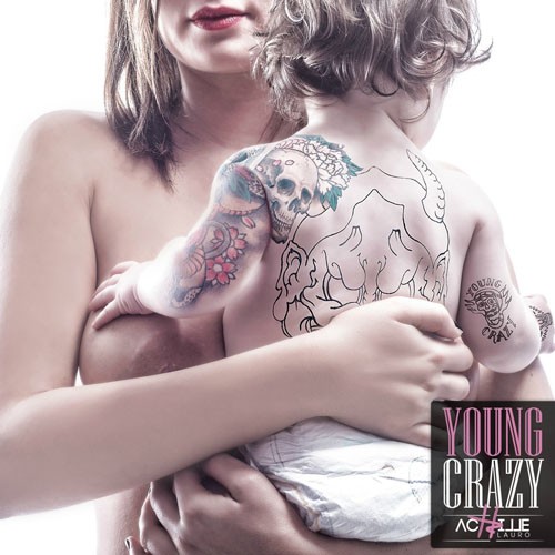 Achille Lauro - Young Crazy (2015)