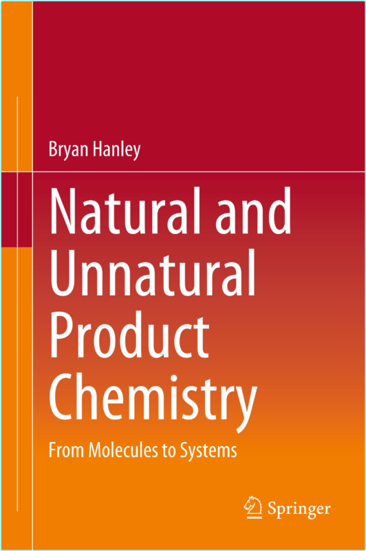 Natural And Unnatural Product Chemistry From Molecules To Systems (2025) (Bryan Hanley) Natural And Unnatural Product Chemistry From Molecules To Systems (2025) (Bryan Hanley)