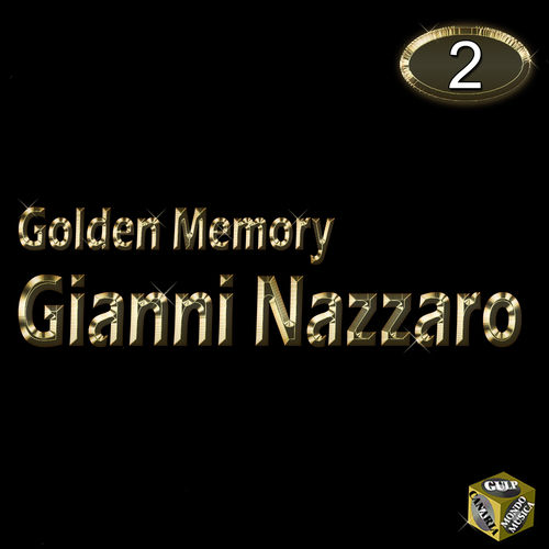 Gianni Nazzaro - Golden Memory Vol. 2 [Album] (Canaria, 2015) FLAC