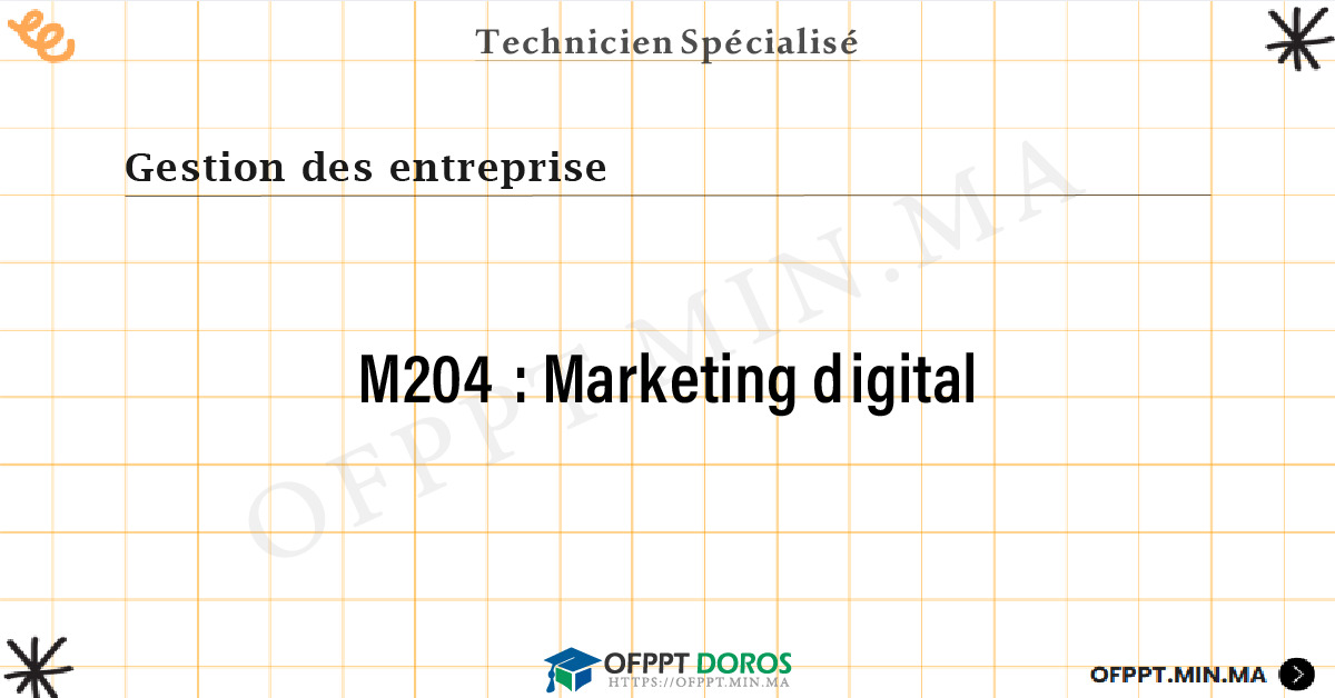 Sommaire détaillé du cours Marketing digital M204 OFPPT - Structure du module