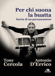 Tony Cercola, Antonio G. D’Errico - Per chi suona la buatta (2019)