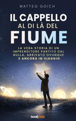 Matteo Goich – Il cappello al di là del fiume (2026)