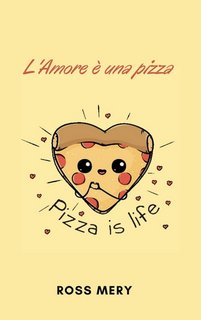 Ross Mery - L'Amore è una pizza (2023)
