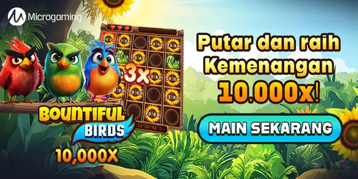 tips-pola-maxwin-di-slot-bountiful-birds-paling-ampuh