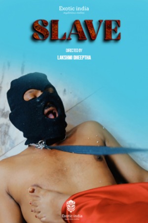 Slave (2025) Hindi ExoticIndiax Short Films | 720p | 480p | WEB-DL | Download | Watch Online