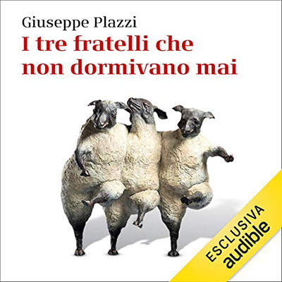 Giuseppe Plazzi - I tre fratelli che non dormivano mai e altre storie di disturbi del sonno (2020) (mp3 - 128 kbps)