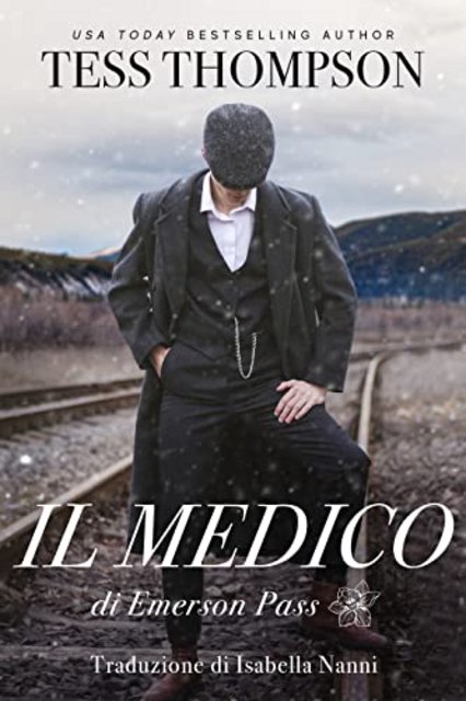 Tess Thompson - Il medico di Emerson Pass (Emerson Pass Historical Vol. 3) (2022)