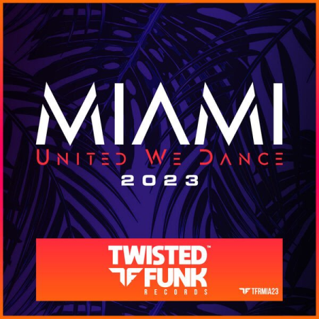 VA - Miami 2023 - United We Dance (2023)