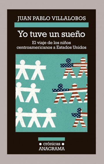 xthumb 20891 portadas big jpeg pagespeed ic h Kbtu2 D2 PI - Yo tuve un sueño. El viaje de los niños centroamericanos a Estados Unidos - Juan Pablo Villalobos (Audiolibro Voz Humana)