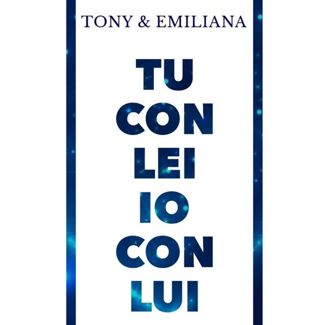 Tu Con Lei Io Con Lui Tony Colombo