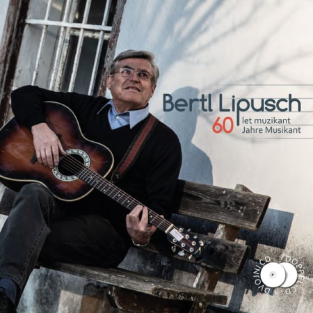 VA - Bertl Lipusch (60 let muzikant/60 Jahre Musikant) (2022)