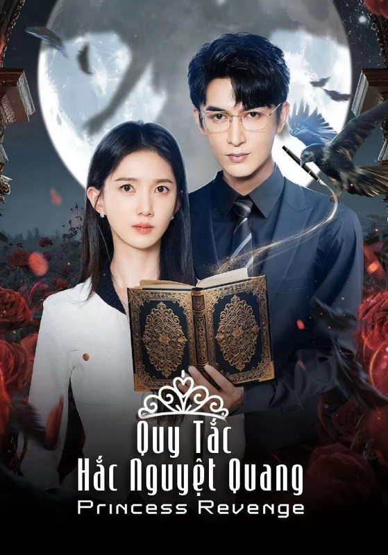Quy Tắc Hắc Nguyệt Quang - Princess Revenge (2025)
