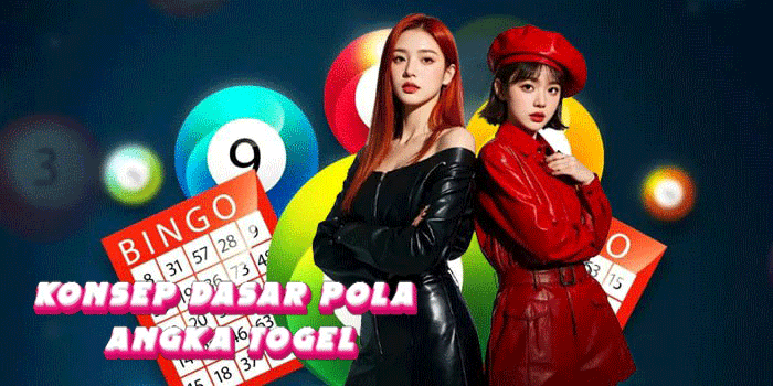 Konsep Dasar Pola Angka Togel