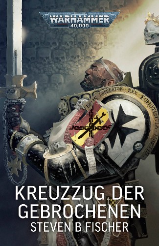Steven-B-Fischer-Warhammer-40-000-Kreuzzug-der-Gebrochenen.jpg