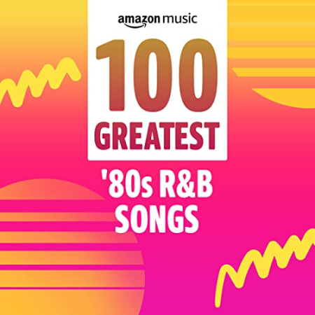 VA - 100 Greatest '80s R&B Songs (2021)