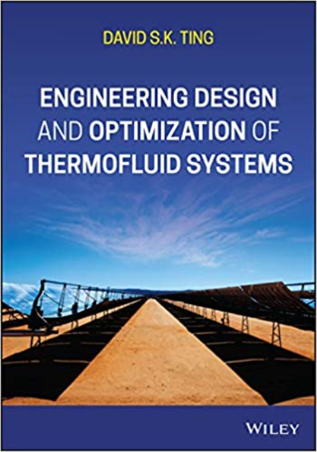 Engineering Design and Optimization of Thermofluid Systems