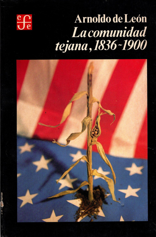 La Comunidad Tejana, 1836-1900